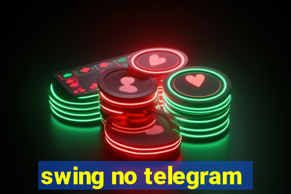 swing no telegram