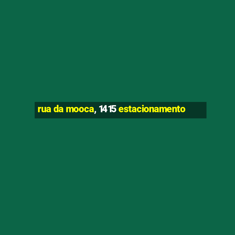 rua da mooca, 1415 estacionamento