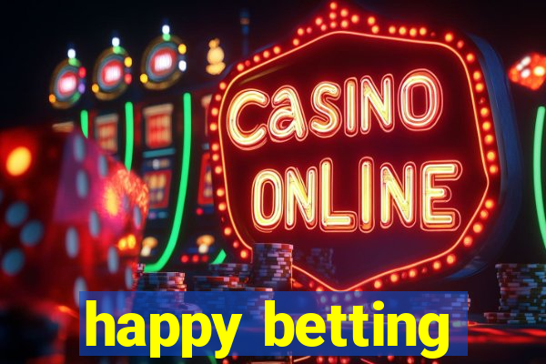 happy betting