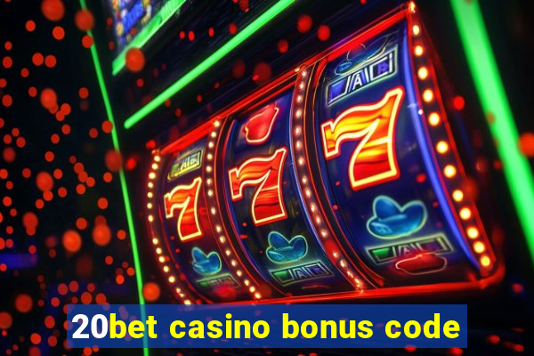 20bet casino bonus code