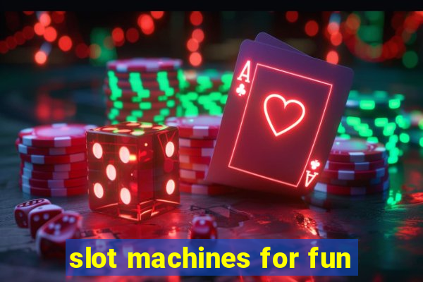 slot machines for fun