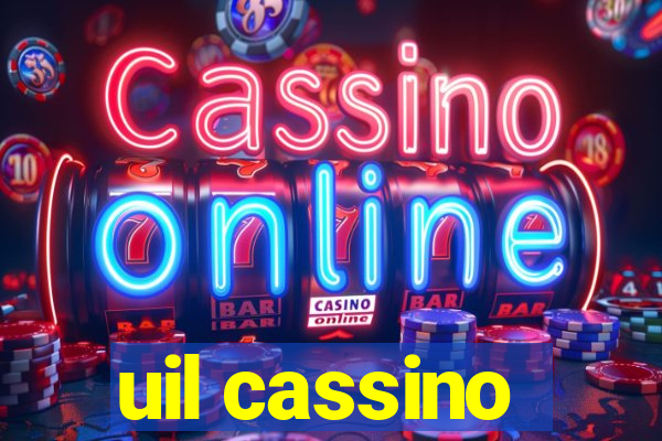 uil cassino