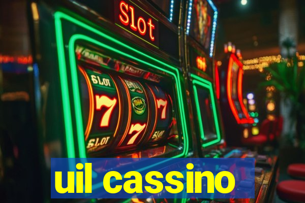 uil cassino