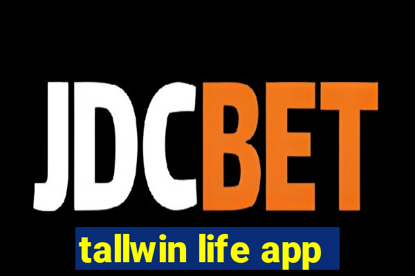 tallwin life app