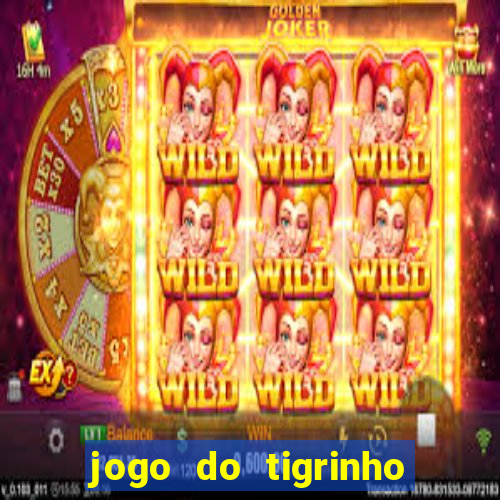 jogo do tigrinho na betano