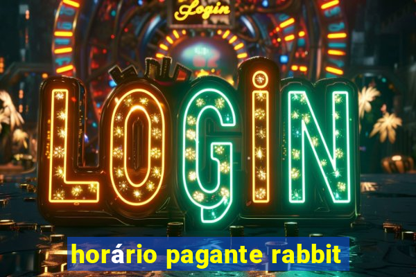 horário pagante rabbit