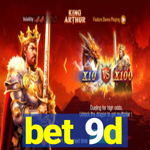 bet 9d