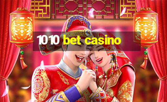 1010 bet casino