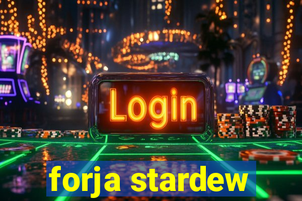 forja stardew