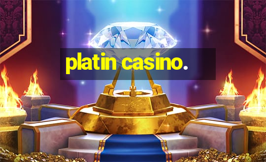 platin casino.