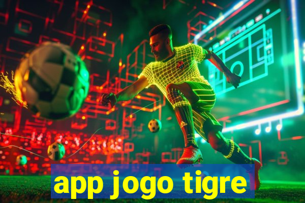 app jogo tigre