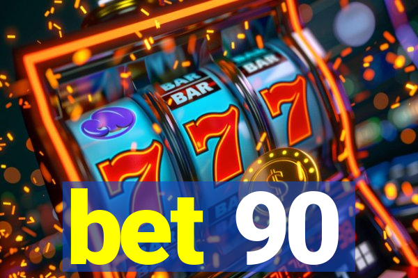 bet 90