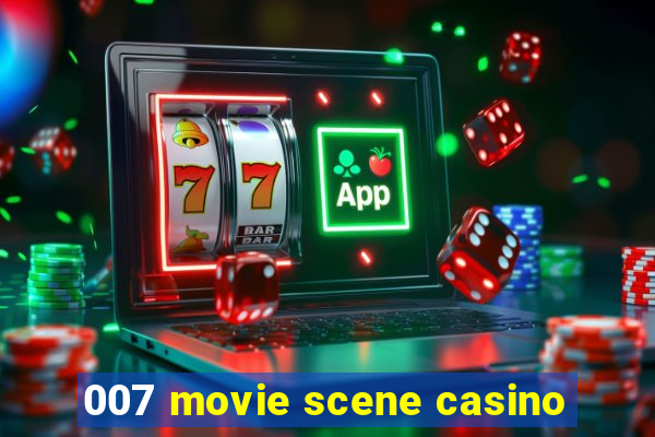 007 movie scene casino