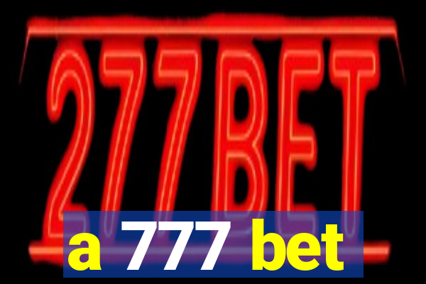 a 777 bet