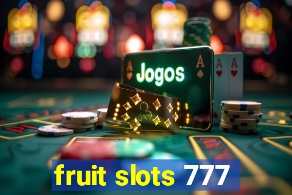 fruit slots 777