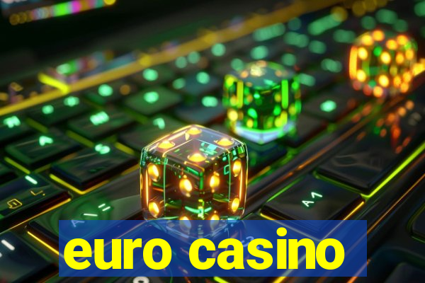 euro casino