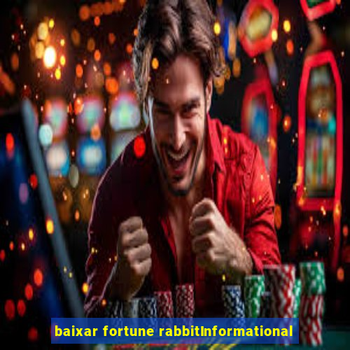 baixar fortune rabbitInformational