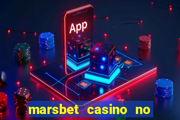 marsbet casino no deposit bonus