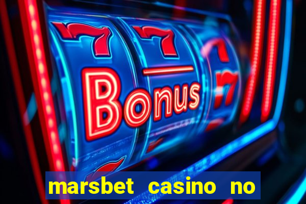 marsbet casino no deposit bonus