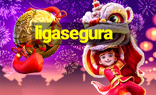 ligasegura