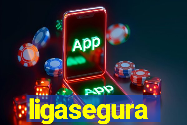 ligasegura