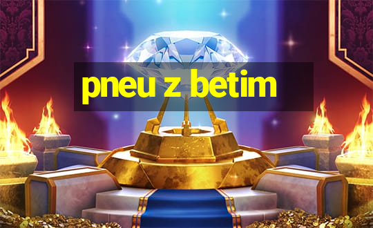 pneu z betim