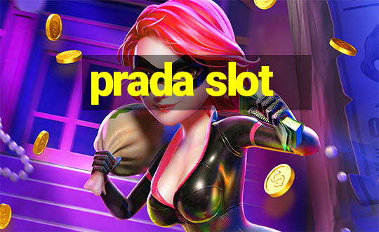 prada slot