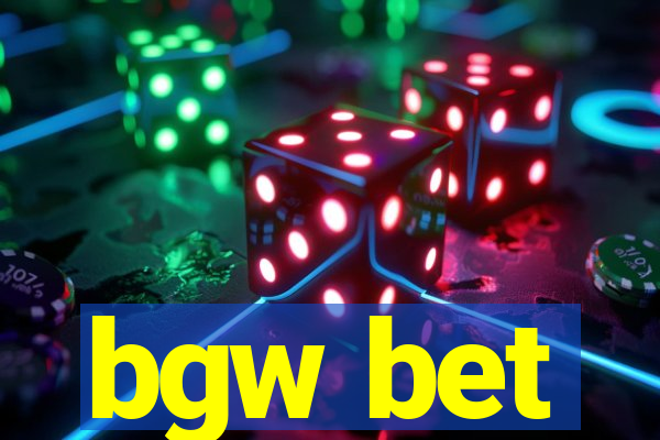 bgw bet