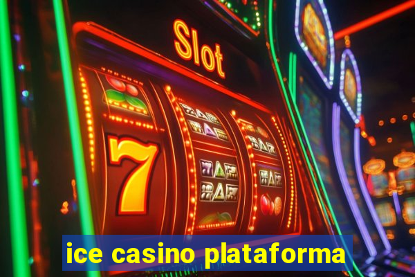 ice casino plataforma