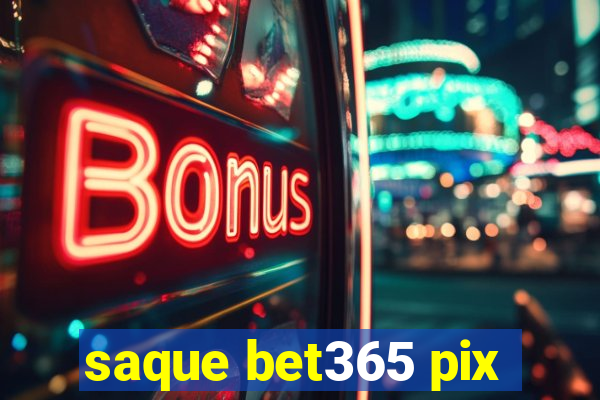 saque bet365 pix