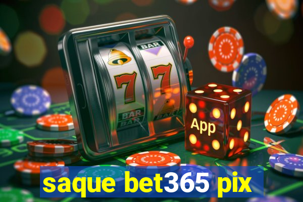 saque bet365 pix