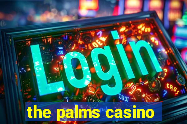 the palms casino