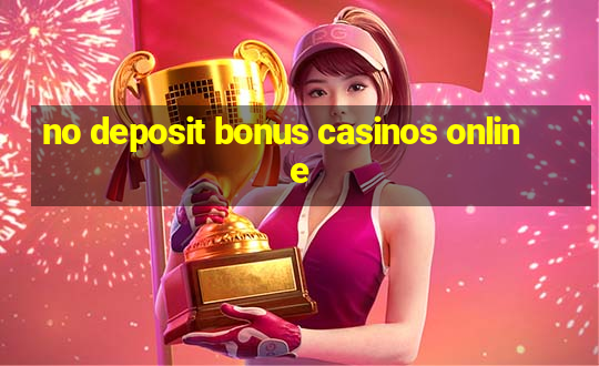 no deposit bonus casinos online