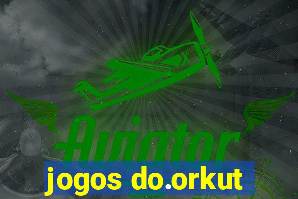 jogos do.orkut