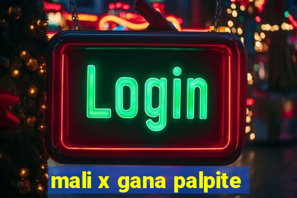 mali x gana palpite