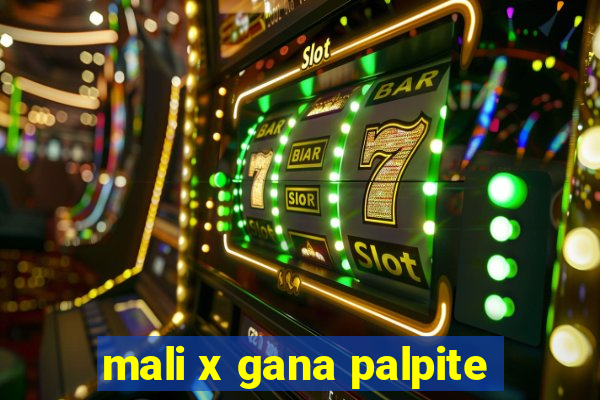 mali x gana palpite