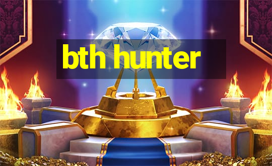 bth hunter