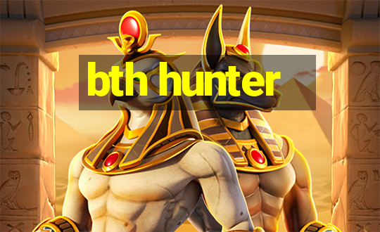 bth hunter