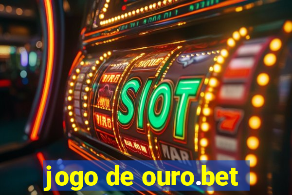 jogo de ouro.bet