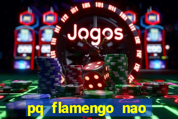 pq flamengo nao tem estadio