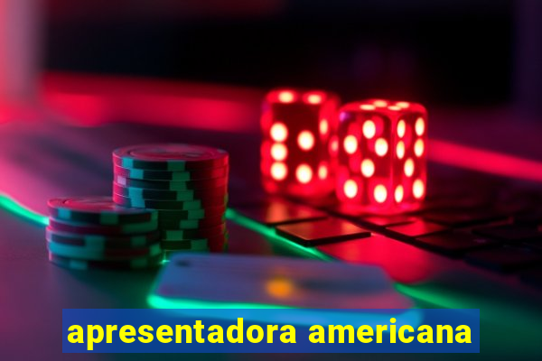 apresentadora americana