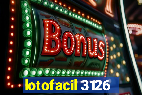 lotofacil 3126