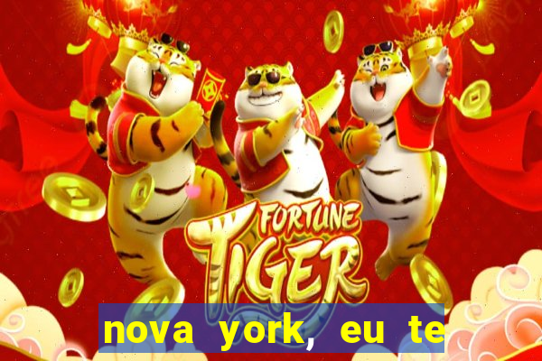 nova york, eu te amo filme completo dublado