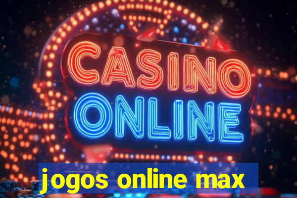 jogos online max