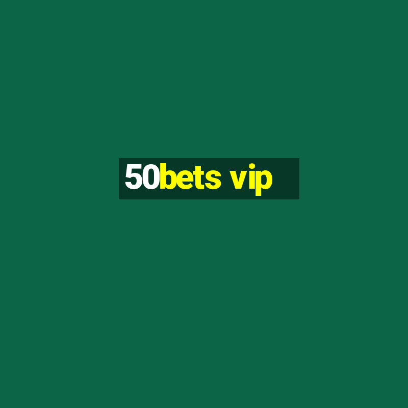 50bets vip