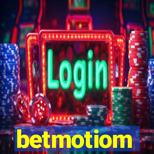 betmotiom