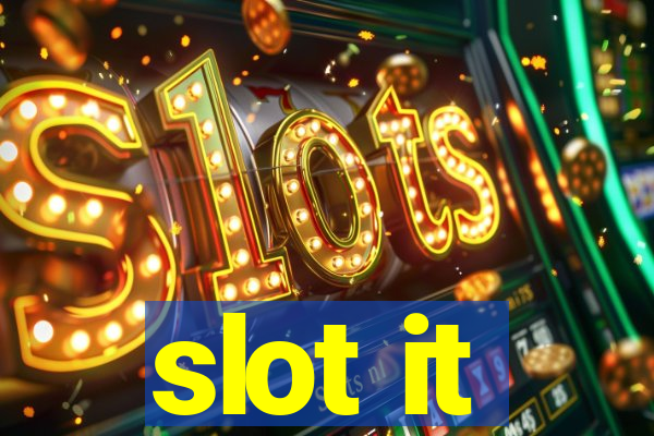 slot it