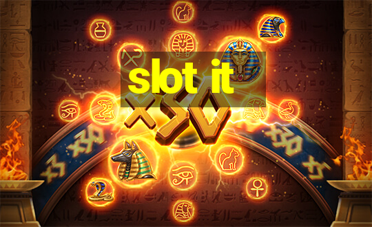 slot it