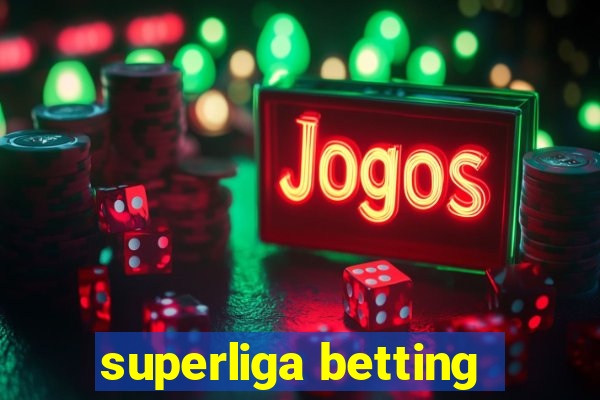 superliga betting