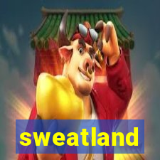 sweatland